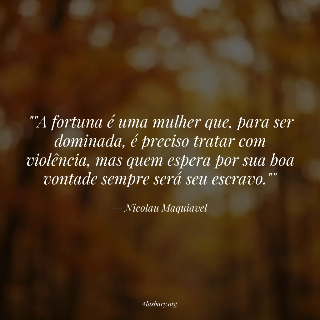 Frase de Nicolau Maquiavel