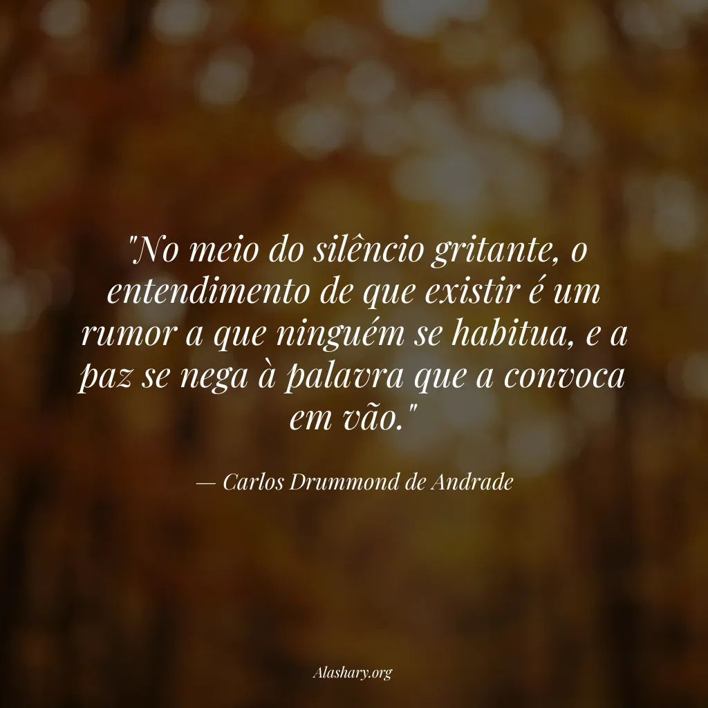 Frase de Carlos Drummond de Andrade
