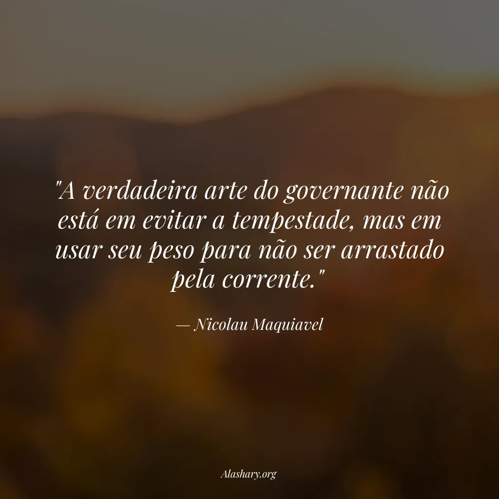 Frase de Nicolau Maquiavel