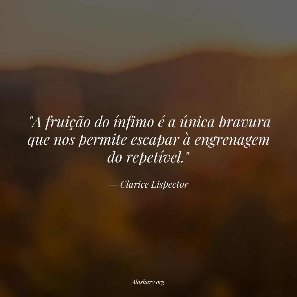 Frase de Clarice Lispector