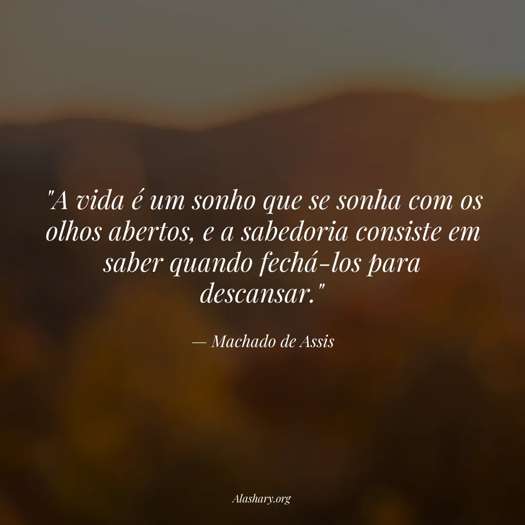Frase de Machado de Assis