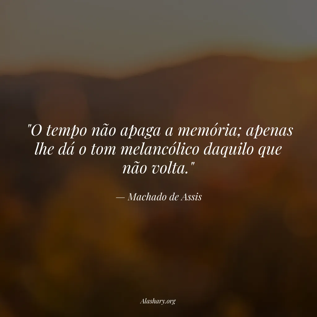 Frase de Machado de Assis